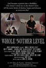 Whole 'Nother Level (2013) скачать бесплатно в хорошем качестве без регистрации и смс 1080p