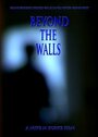 Beyond the Walls (2011) кадры фильма смотреть онлайн в хорошем качестве