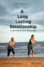 A Long Lasting Relationship (2011) скачать бесплатно в хорошем качестве без регистрации и смс 1080p