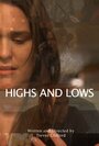 Смотреть «Highs and Lows» онлайн фильм в хорошем качестве