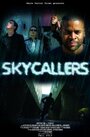 Skycallers (2012) скачать бесплатно в хорошем качестве без регистрации и смс 1080p Skycallers (2012) скачать бесплатно в хорошем качестве без регистрации и смс 1080p