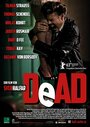 Dead (2013) кадры фильма смотреть онлайн в хорошем качестве