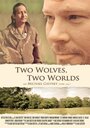 Two Wolves, Two Worlds (2012) кадры фильма смотреть онлайн в хорошем качестве