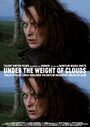 Under the Weight of Clouds (2012) кадры фильма смотреть онлайн в хорошем качестве