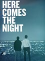 Here Comes the Night (2013) кадры фильма смотреть онлайн в хорошем качестве