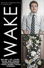 Wake (A Dark Comedy) (2012) кадры фильма смотреть онлайн в хорошем качестве