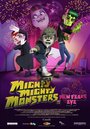 Mighty Mighty Monsters in New Fears Eve (2013) кадры фильма смотреть онлайн в хорошем качестве Mighty Mighty Monsters in New Fears Eve (2013) кадры фильма смотреть онлайн в хорошем качестве