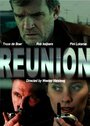 Смотреть «Reunion» онлайн фильм в хорошем качестве