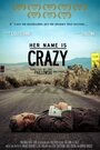 Her Name Is Crazy (2012) трейлер фильма в хорошем качестве 1080p