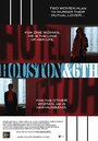 Houston & 6th (2012) кадры фильма смотреть онлайн в хорошем качестве