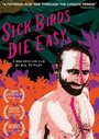 Sick Birds Die Easy (2013) кадры фильма смотреть онлайн в хорошем качестве