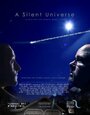 A Silent Universe (2012) кадры фильма смотреть онлайн в хорошем качестве