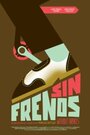 Sin frenos (2011) трейлер фильма в хорошем качестве 1080p Sin frenos (2011) трейлер фильма в хорошем качестве 1080p
