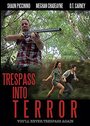 Trespass Into Terror (2015) трейлер фильма в хорошем качестве 1080p