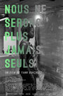 Nous ne serons plus jamais seuls (2012) скачать бесплатно в хорошем качестве без регистрации и смс 1080p Nous ne serons plus jamais seuls (2012) скачать бесплатно в хорошем качестве без регистрации и смс 1080p