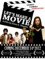 Let's Make a Movie (2012) трейлер фильма в хорошем качестве 1080p