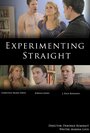 Experimenting Straight (2012) кадры фильма смотреть онлайн в хорошем качестве