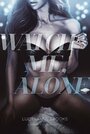 Смотреть «Watch Me, Alone» онлайн фильм в хорошем качестве