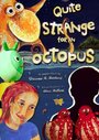 Quite Strange for an Octopus (2012) скачать бесплатно в хорошем качестве без регистрации и смс 1080p