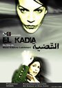 Смотреть «El kadia» онлайн фильм в хорошем качестве