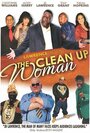 JD Lawrence's the Clean Up Woman (2012) кадры фильма смотреть онлайн в хорошем качестве