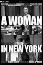 A Woman in New York (2012) трейлер фильма в хорошем качестве 1080p