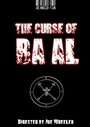 The Curse of Ba'al (2012) скачать бесплатно в хорошем качестве без регистрации и смс 1080p