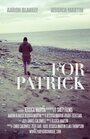 For Patrick (2012) кадры фильма смотреть онлайн в хорошем качестве