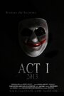 Act I (2013) скачать бесплатно в хорошем качестве без регистрации и смс 1080p