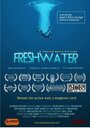 Freshwater (2012) кадры фильма смотреть онлайн в хорошем качестве