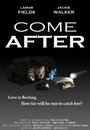 Come After (2012) скачать бесплатно в хорошем качестве без регистрации и смс 1080p