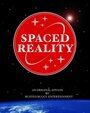 Spaced Reality (2013) трейлер фильма в хорошем качестве 1080p