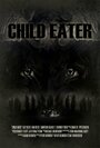 Child Eater (2012) скачать бесплатно в хорошем качестве без регистрации и смс 1080p Child Eater (2012) скачать бесплатно в хорошем качестве без регистрации и смс 1080p
