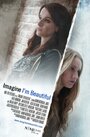 Imagine I'm Beautiful (2014) скачать бесплатно в хорошем качестве без регистрации и смс 1080p