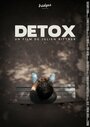 Detox (2012) трейлер фильма в хорошем качестве 1080p