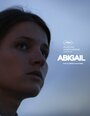 Abigail (2012) кадры фильма смотреть онлайн в хорошем качестве