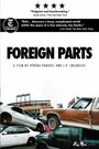 Foreign Parts (2010) скачать бесплатно в хорошем качестве без регистрации и смс 1080p