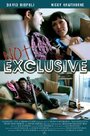 Not Exclusive (2012) кадры фильма смотреть онлайн в хорошем качестве