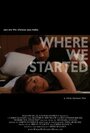 Смотреть «Where We Started» онлайн фильм в хорошем качестве