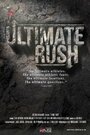 Ultimate Rush (2011) трейлер фильма в хорошем качестве 1080p