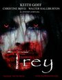 Смотреть «Trey» онлайн фильм в хорошем качестве