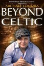 Michael Londra's Beyond Celtic (2011)