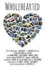 Wholehearted (2012) трейлер фильма в хорошем качестве 1080p