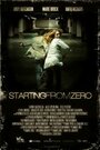 Starting from Zero (2012) кадры фильма смотреть онлайн в хорошем качестве