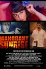 Смотреть «Mahogany Sunrise» онлайн фильм в хорошем качестве