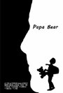 Papa Bear (2012) скачать бесплатно в хорошем качестве без регистрации и смс 1080p Papa Bear (2012) скачать бесплатно в хорошем качестве без регистрации и смс 1080p