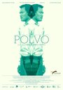Polvo (2012) трейлер фильма в хорошем качестве 1080p Polvo (2012) трейлер фильма в хорошем качестве 1080p