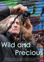 Wild and Precious (2012)