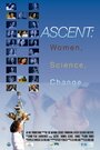 Ascent: Women, Science and Change (2013) кадры фильма смотреть онлайн в хорошем качестве