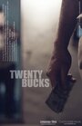 Смотреть «Twenty Bucks» онлайн фильм в хорошем качестве